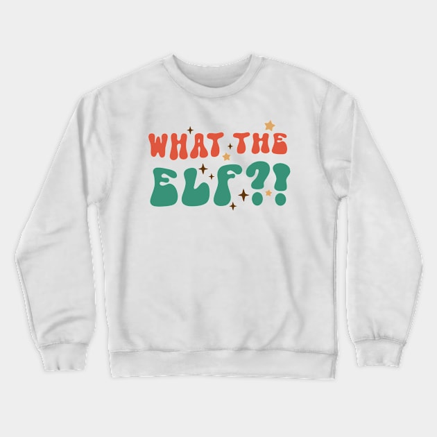 What the Elf?! Crewneck Sweatshirt by ThriceCursedPod